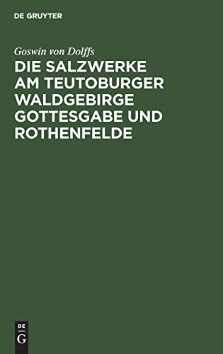Die Salzwerke am Teutoburger Waldgebirge Gottesgabe und Rothenfelde