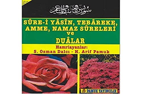 Sure-i Yasin, Tebareke, Amme, Namaz Sureleri ve Dualar