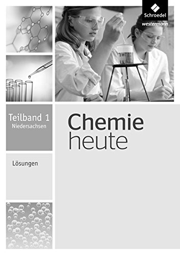 Chemie heute SI - Ausgabe 2013 für Niedersachsen: Lösungen Teilband 1