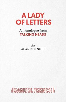 A Lady of Letters - A monologue from Talking Heads (Acting Edition S.)