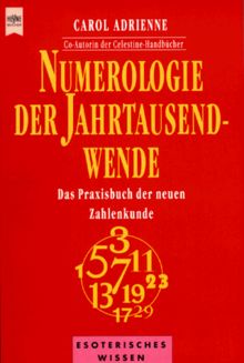 Numerologie der Jahrtausendwende. Das Praxisbuch der neuen Zahlenkunde.