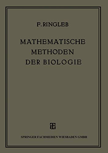 Mathematische Methoden der Biologie: Insbesondere der Vererbungslehre und der Rassenforschung