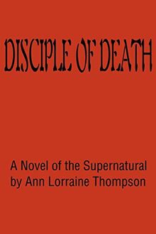 Disciple of Death: A Novel of the Supernatural