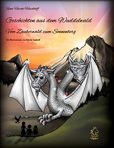 Geschichten aus dem Wuddelwald: Vom Zauberwald zum Sonnenberg
