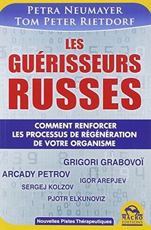 Les guérisseurs russes : le guide pratique des méthodes thérapeutiques russes