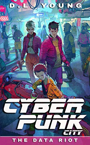 Cyberpunk City Book Five: The Data Riot
