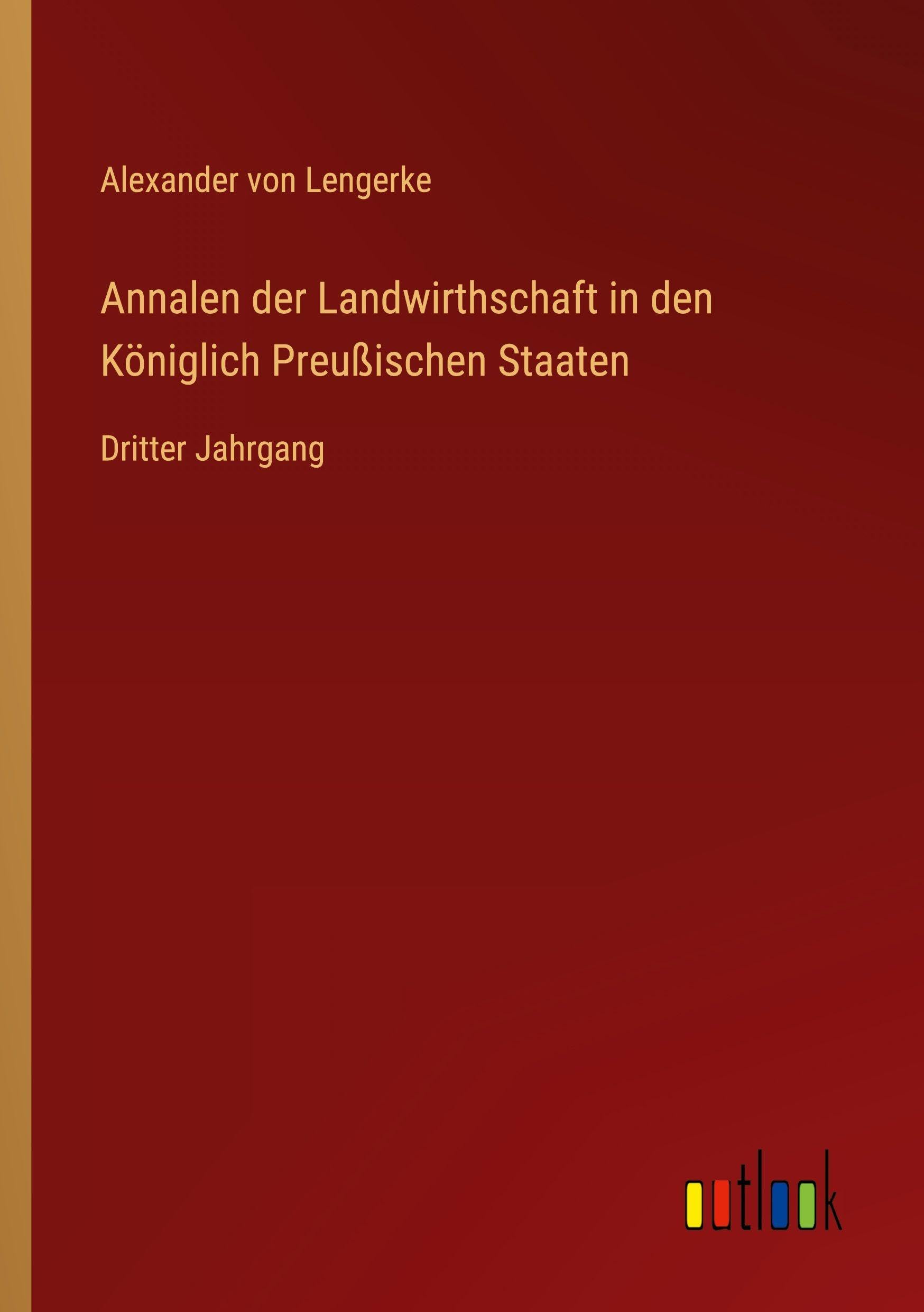 Annalen der Landwirthschaft in den Königlich Preußischen Staaten: Dritter Jahrgang