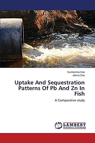 Uptake And Sequestration Patterns Of Pb And Zn In Fish: A Comparative study