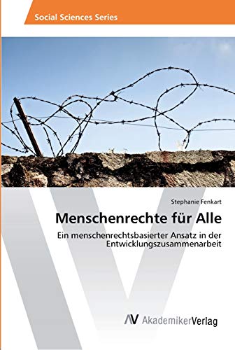 Menschenrechte für Alle: Ein menschenrechtsbasierter Ansatz in der Entwicklungszusammenarbeit