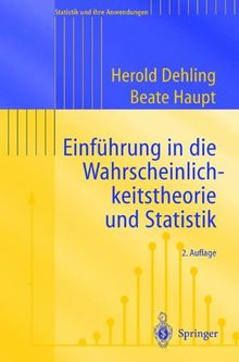 Einführung in Die Wahrscheinlichkeitstheorie und Statistik (Statistik und Ihre Anwendungen) (German Edition)