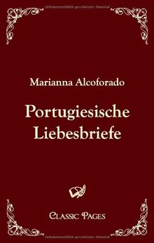 Portugiesische Liebesbriefe (Classic Pages)