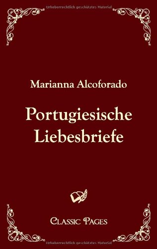 Portugiesische Liebesbriefe (Classic Pages)