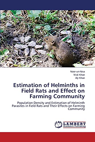 Estimation of Helminths in Field Rats and Effect on Farming Community: Population Density and Estimation of Helminth Parasites in Field Rats and Their Effects on Farming Community