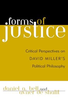 Forms of Justice: Critical Perspectives on David Miller's Political Philosophy