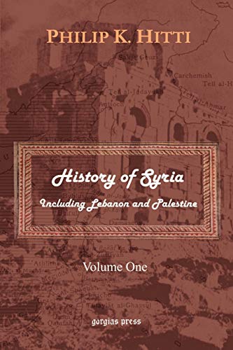 History of Syria Including Lebanon and Palestine (Volume 1)