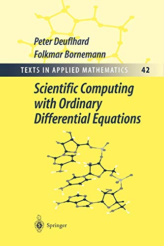 Scientific Computing with Ordinary Differential Equations (Texts in Applied Mathematics, 42, Band 42)