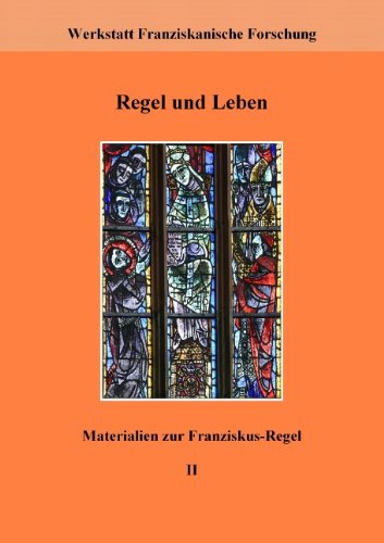 Regel und Leben: Materialien zur Franziskus-Regel II