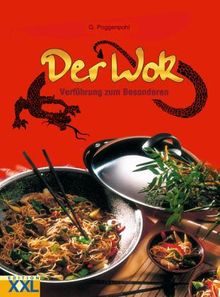 Der Wok. Verführung zum Besonderen
