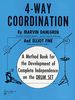 4-Way Coordination: A Method Book for the Development of Complete Independence on the Drum Set