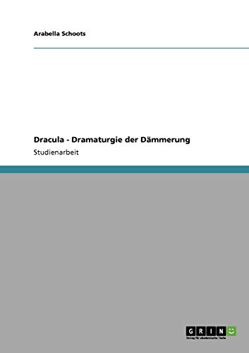 Dracula - Dramaturgie der Dämmerung