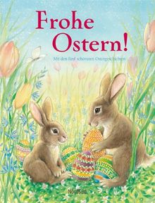 Frohe Ostern!: Mit den fünf schönsten Ostergeschichten