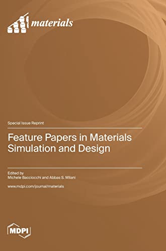Feature Papers in Materials Simulation and Design