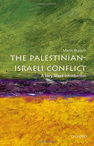 Bunton, Martin: The Palestinian-Israeli Conflict: A Very Short Introduction