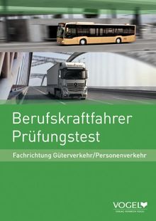 Prüfungstest Berufskraftfahrer. Prüfungstest Fachrichtung Güterverkehr / Personenverkehr