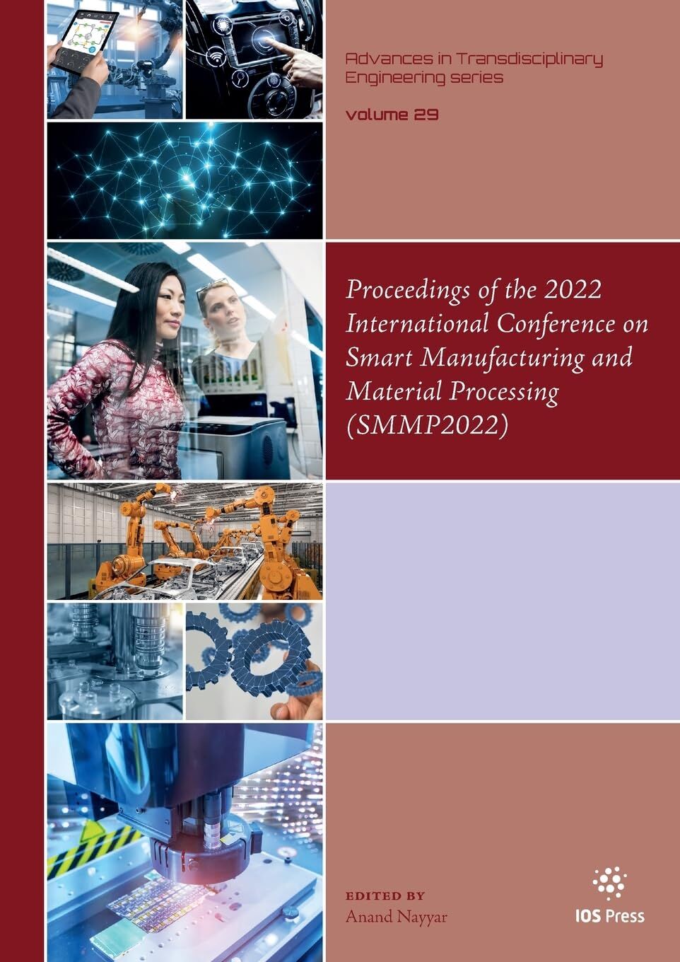 Proceedings of the 2022 International Conference on Smart Manufacturing and Material Processing (SMMP2022)