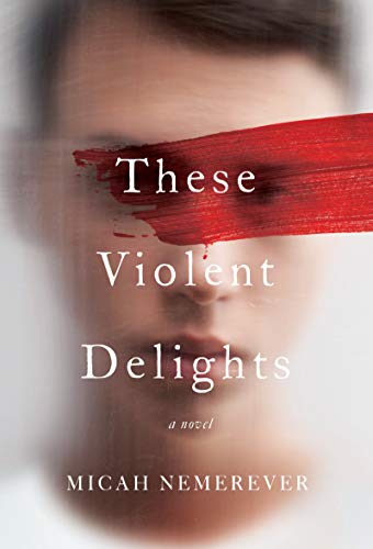 Nemerever, Micah: These Violent Delights