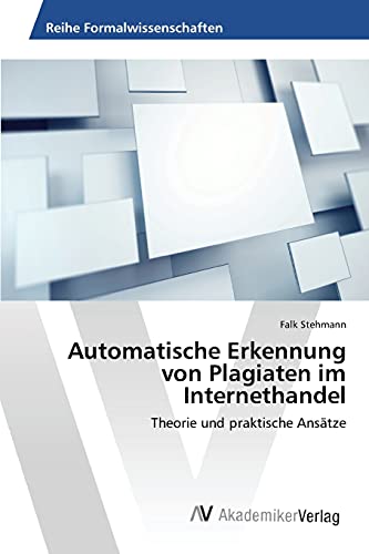 Automatische Erkennung von Plagiaten im Internethandel: Theorie und praktische Ansätze