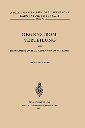 Gegenstrom-Verteilung (Anleitungen für die chemische Laboratoriumspraxis, 6, Band 6)