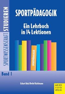 Sportpädagogik: Ein Lehrbuch in 14 Lektionen