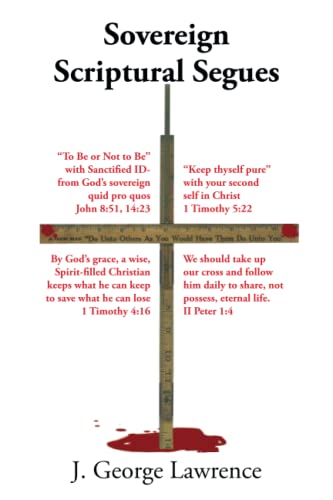 Sovereign Scriptural Segues: “To Be or Not to Be”