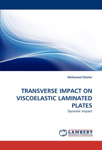 TRANSVERSE IMPACT ON VISCOELASTIC LAMINATED PLATES: Dynamic Impact
