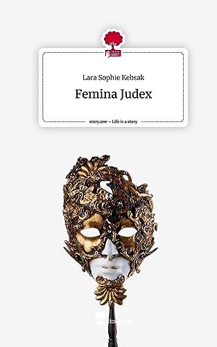 Femina Judex. Life is a Story - story.one