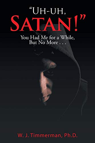“Uh-uh, Satan!”: You Had Me for a While, But No More . . .