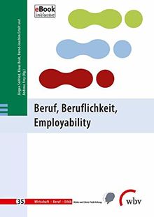 Beruf, Beruflichkeit, Employability (Wirtschaft - Beruf - Ethik)