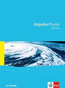 Impulse Physik (Ausgabe 2016): Oberstufe Gesamtband mit Schülersoftware mit DVD-ROM