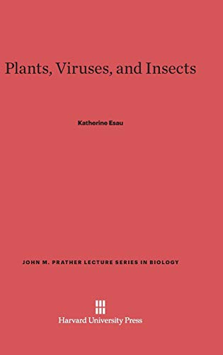 Plants, Viruses, and Insects (John M. Prather Lecture Series in Biology, Band 1960)