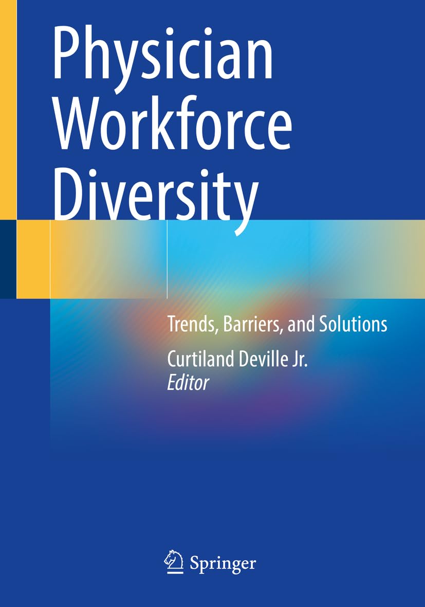 Physician Workforce Diversity: Trends, Barriers, and Solutions