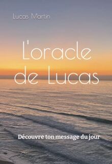 L'oracle de Lucas: Découvre ton message du jour