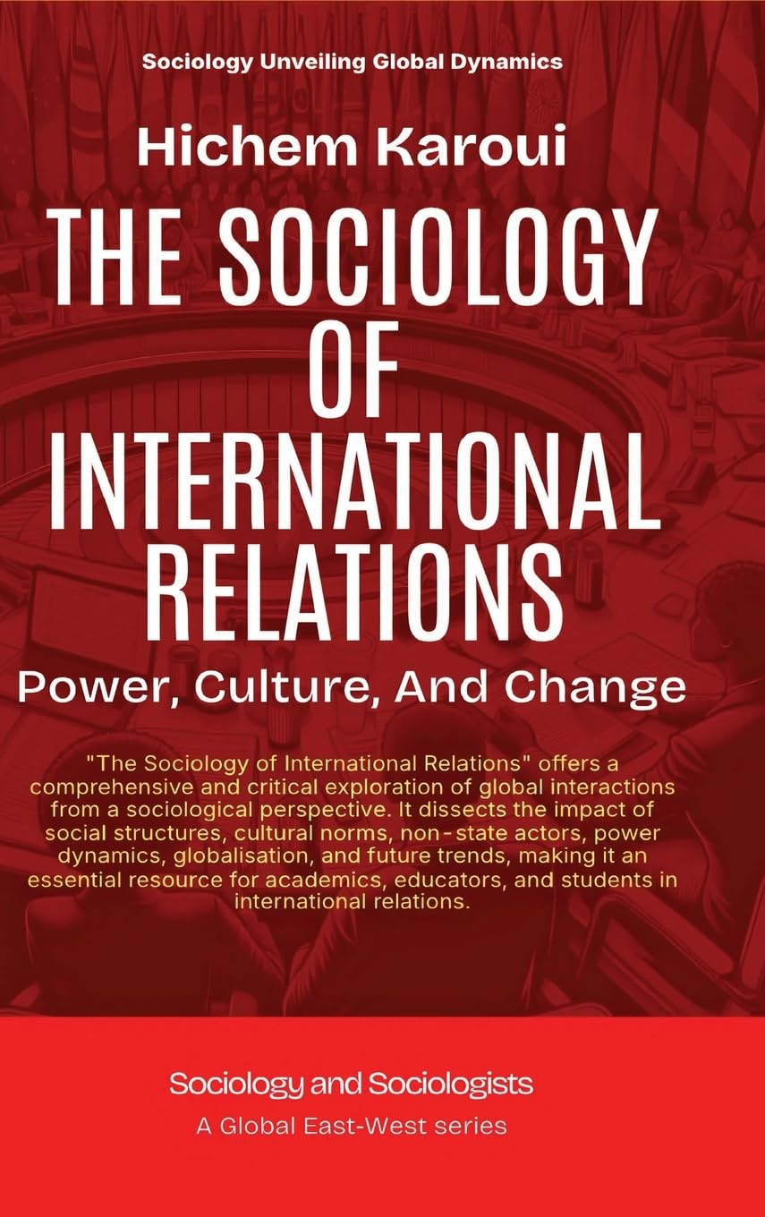 The Sociology Of International Relations: Power, Culture, And Change (Sociology and Sociologists)