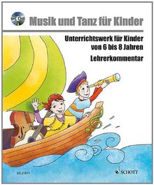 Musik voraus - Musik und Tanz für Kinder: Unterrichtswerk für Kinder von 6 bis 8 Jahren. Lehrerband mit CD. (Musik und Tanz für Kinder - Grundausbildung)
