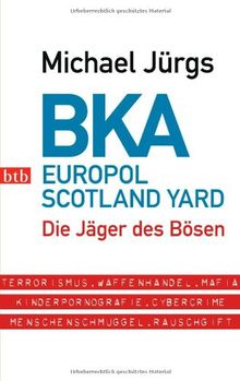 BKA: Die Jäger des Bösen