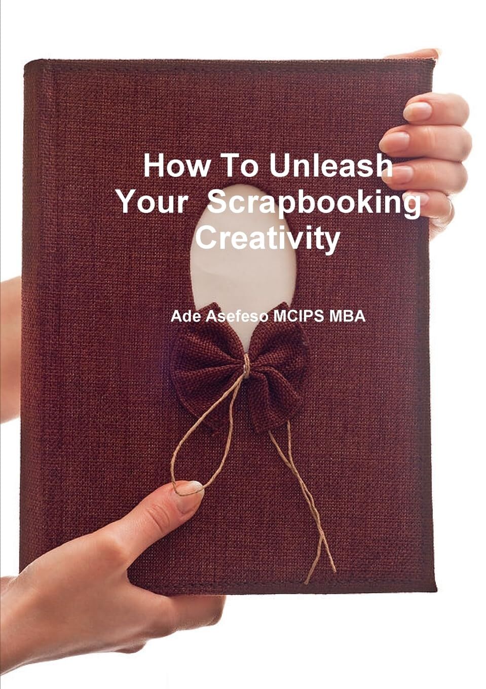How To Unleash Your Scrapbooking Creativity