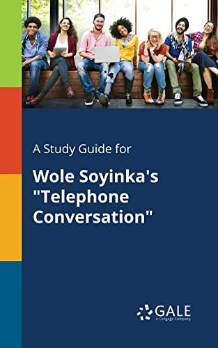 A Study Guide for Wole Soyinka's Telephone Conversation