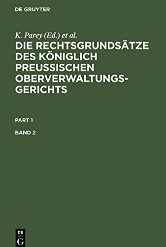 Die Rechtsgrundsätze des Königlich Preussischen Oberverwaltungsgerichts. Band 2: RKPO-B, Band 2
