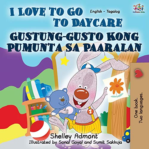 I Love to Go to Daycare (English Tagalog Bilingual Book) (English Tagalog Bilingual Collection)