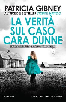 La verità sul caso Cara Dunne (Nuova narrativa Newton)